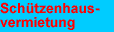 sch�tzenhausvermietung